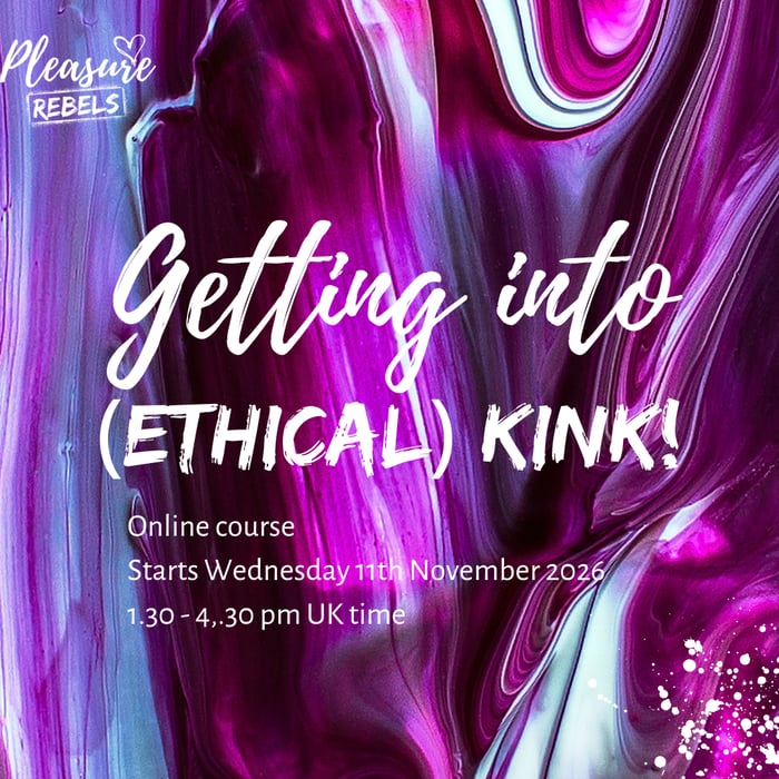 Getting into (Ethical) Kink - an online course for beginners