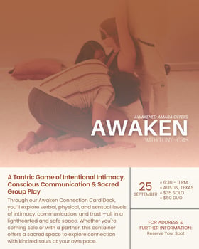 AWAKEN | A Tantric Game of Intentional Intimacy, Conscious Communication & Sacred Group Play