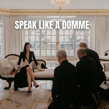 SPEAK LIKE A DOMME