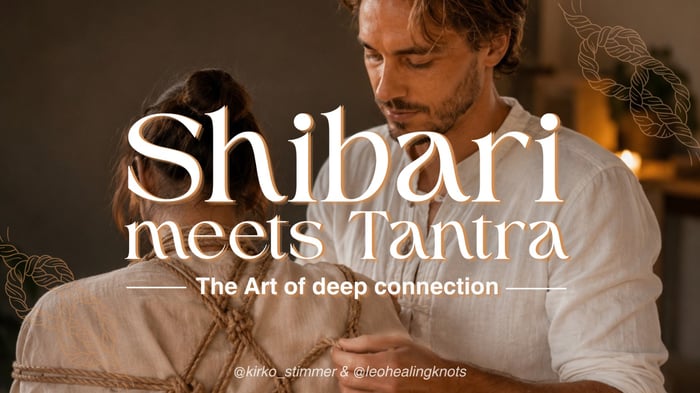— Shibari meets Tantra —
the Art of Deep Connection — event with Leo in Potsdam