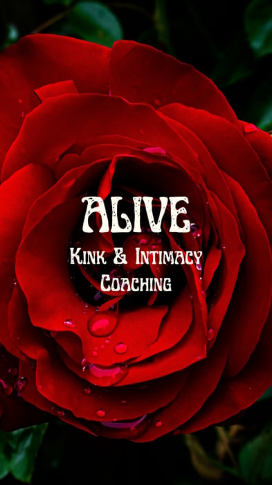 ALIVE Kink & Intimacy Coaching