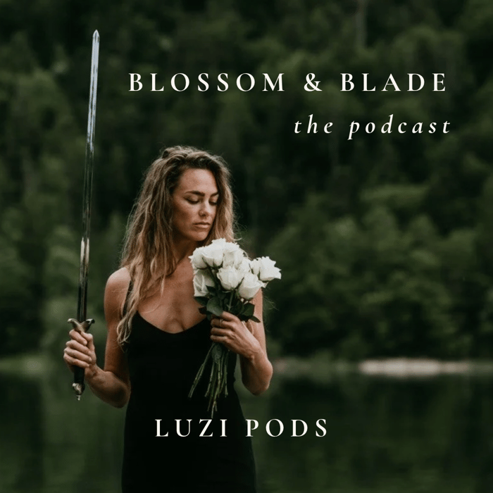 Blossom & Blade Podcast by Luzi Pods