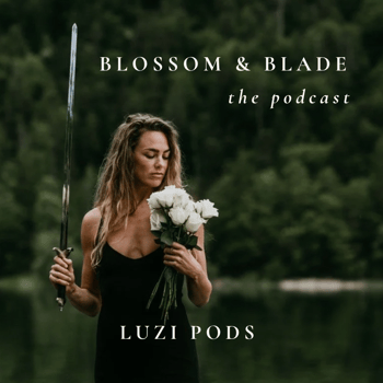 Blossom & Blade Podcast